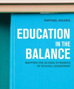 Education in the Balance: Mapping the Global Dynamics of School Leadership, 1st Edition eBook