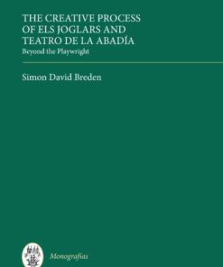 The Creative Process of Els Joglars and Teatro de la Abadía: Beyond the Playwright, 1st Edition eBook