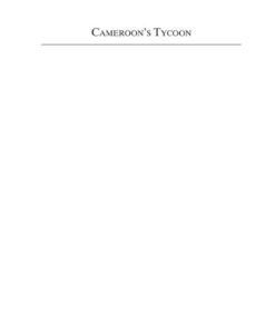 Cameroon's Tycoon Max Esser's Expedition and its Consequences, 1st Edition eBook
