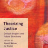 Theorizing Justice: Critical Insights and Future Directions, 1st Edition eBook