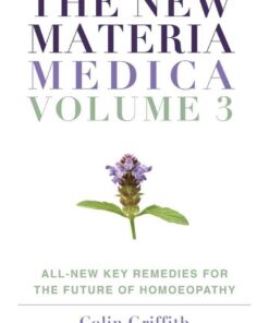 The New Materia Medica: Volume III: All-new Key Remedies for the Future of Homoeopathy eBook