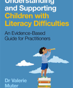 Understanding and Supporting Children with Literacy Difficulties: An Evidence-Based Guide for Practitioners eBook
