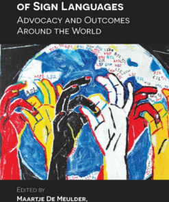 The Legal Recognition of Sign Languages: Advocacy and Outcomes Around the World eBook