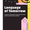 Language of Tomorrow: Towards a Transcultural Visual Communication System in a Posthuman Condition eBook