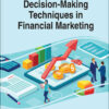 Handbook of Research on Decision-Making Techniques in Financial Marketing eBook