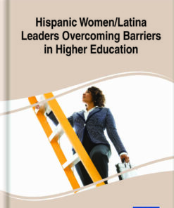 Hispanic Women/Latina Leaders Overcoming Barriers in Higher Education eBook