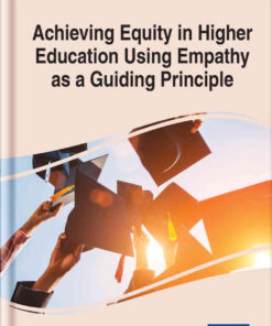 Achieving Equity in Higher Education Using Empathy as a Guiding Principle eBook