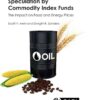 Speculation by Commodity Index Funds: The Impact on Food and Energy Prices eBook