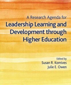 A Research Agenda for Leadership Learning and Development through Higher Education, 1st Edition eBook