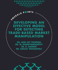 Developing an Effective Model for Detecting Trade-Based Market Manipulation eBook