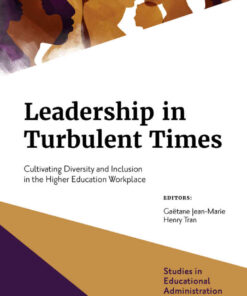 Leadership in Turbulent Times: Cultivating Diversity and Inclusion in the Higher Education Workplace eBook