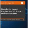 Blender to Unreal Engine 5 — 3D Props - Medieval Market, 1st Edition eBook