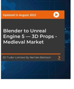 Blender to Unreal Engine 5 — 3D Props - Medieval Market, 1st Edition eBook
