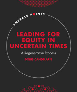 Leading for Equity in Uncertain Times: A Regenerative Process eBook