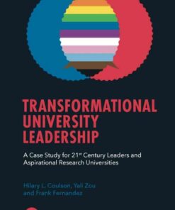 Transformational University Leadership: A Case Study for 21st Century Leaders and Aspirational Research Universities eBook