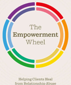The Empowerment Wheel: Helping Clients Heal from Relationship Abuse eBook