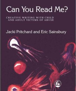 Can You Read Me?: Creative Writing With Child and Adult Victims of Abuse eBook