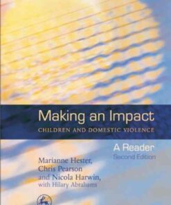 Making an Impact - Children and Domestic Violence: A Reader, 2nd Edition eBook