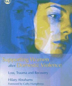 Supporting Women after Domestic Violence: Loss, Trauma and Recovery eBook