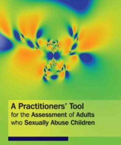 A Practitioners' Tool for the Assessment of Adults who Sexually Abuse Children eBook