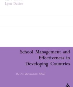 School Management and Effectiveness in Developing Countries: The Post-Bureaucratic School, 1st Edition eBook