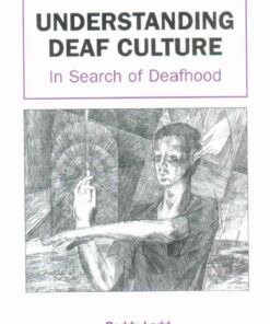 Understanding Deaf Culture: In Search of Deafhood eBook