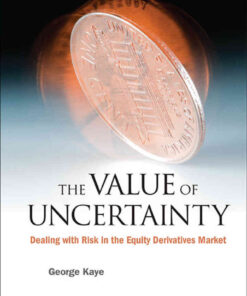 The Value of Uncertainty: Dealing with Risk in the Equity Derivatives Market eBook