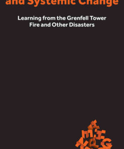 Catastrophe and Systemic Change: Learning from the Grenfell Tower Fire and Other Disasters, 1st Edition eBook