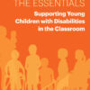 The Essentials: Supporting Young Children with Disabilities in the Classroom eBook