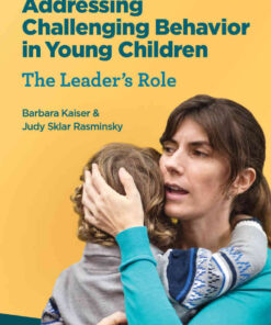 Addressing Challenging Behavior in Young Children: The Leader's Role eBook
