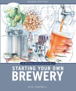 The Brewers Association's Guide to Starting Your Own Brewery, 2nd Edition eBook