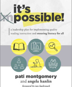 It's Possible!: A Leadership Plan for Implementing Quality Reading Instruction and Ensuring Literacy for All (Increase reading proficiency for all students.), 1st Edition eBook