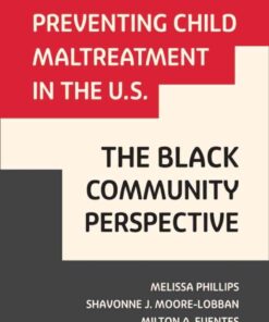Preventing Child Maltreatment in the U.S.: The Black Community Perspective eBook