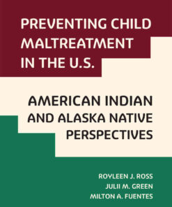 Preventing Child Maltreatment in the U.S.: American Indian and Alaska Native Perspectives eBook