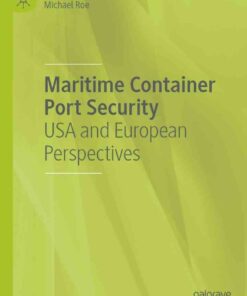 Maritime Container Port Security: USA and European Perspectives eBook