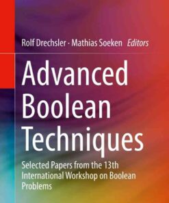 Advanced Boolean Techniques: Selected Papers from the 13th International Workshop on Boolean Problems eBook