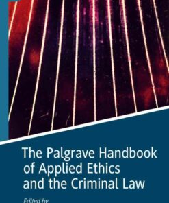 The Palgrave Handbook of Applied Ethics and the Criminal Law eBook