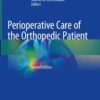 Perioperative Care of the Orthopedic Patient, 2nd Edition eBook