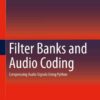 Filter Banks and Audio Coding: Compressing Audio Signals Using Python eBook