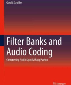 Filter Banks and Audio Coding: Compressing Audio Signals Using Python eBook