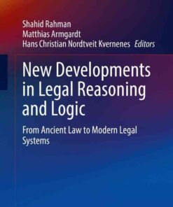 New Developments in Legal Reasoning and Logic: From Ancient Law to Modern Legal Systems eBook