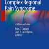 Complex Regional Pain Syndrome: A Clinical Guide eBook