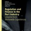 Regulation and Finance in the Port Industry: Lessons from Worldwide Experiences eBook