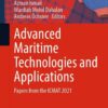 Advanced Maritime Technologies and Applications: Papers from the ICMAT 2021 eBook