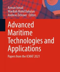Advanced Maritime Technologies and Applications: Papers from the ICMAT 2021 eBook
