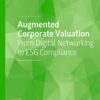 Augmented Corporate Valuation: From Digital Networking to ESG Compliance eBook