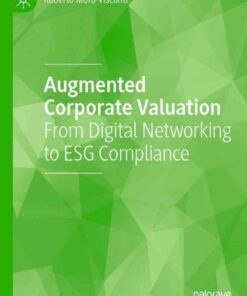 Augmented Corporate Valuation: From Digital Networking to ESG Compliance eBook