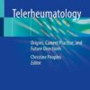 Telerheumatology: Origins, Current Practice, and Future Directions eBook