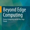 Beyond Edge Computing: Swarm Computing and Ad-Hoc Edge Clouds eBook