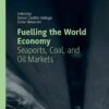 Fuelling the World Economy: Seaports, Coal, and Oil Markets eBook